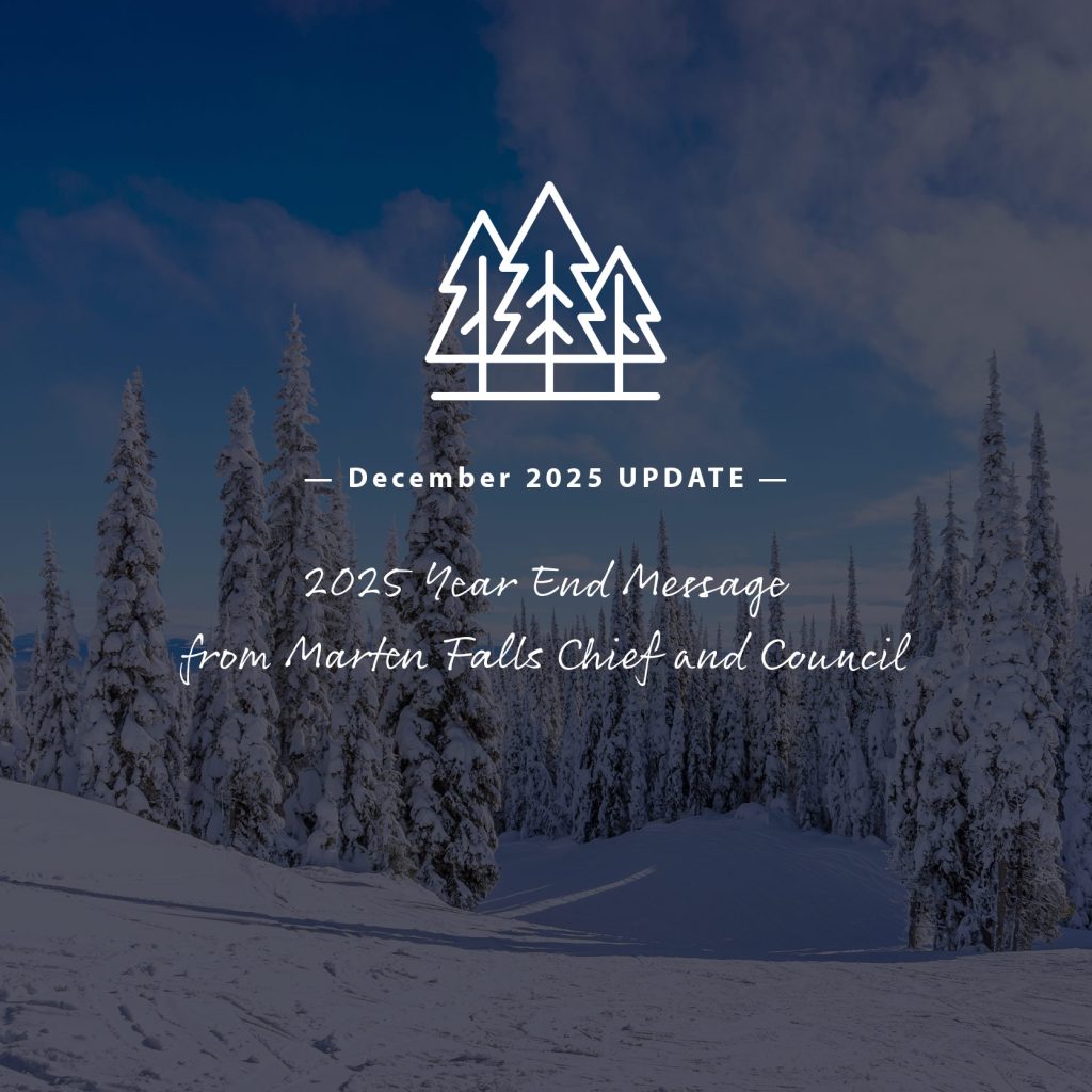 Snow-covered pine trees under a clear blue sky with a white pine tree icon and text overlay reading: “December 2025 Update – 2025 Year End Message from Marten Falls Chief and Council.”